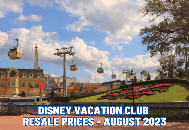 Disney Vacation Club Resale Prices – August 2023